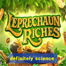 definitely science